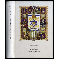 Artur Szyk. Artysta, Żyd, Polak