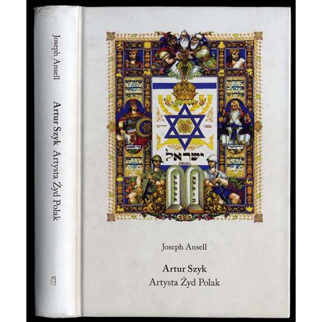 Artur Szyk. Artysta, Żyd, Polak