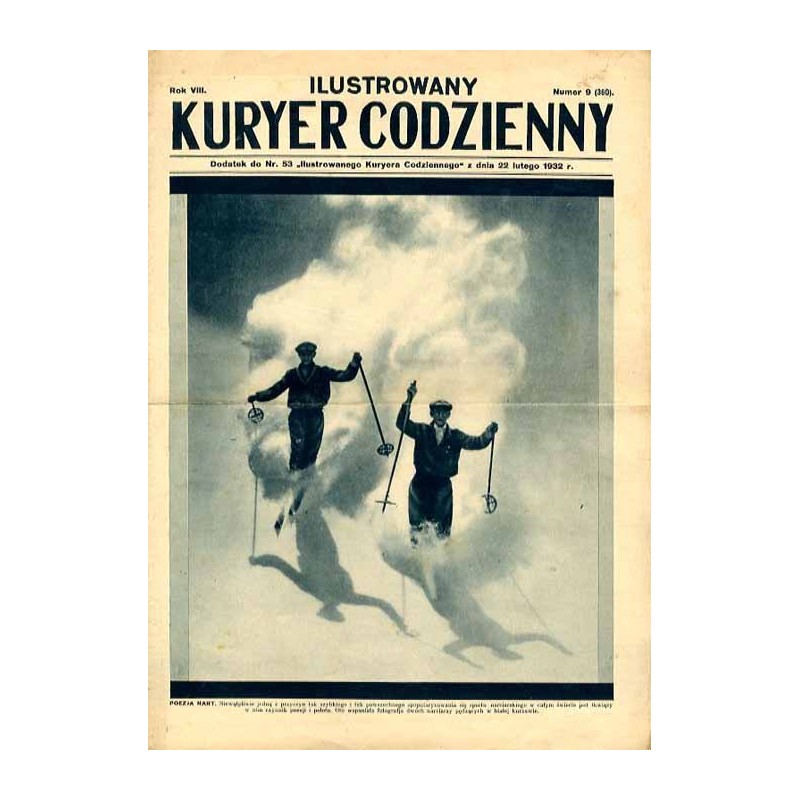 Ilustrowany Kurier Codzienny. Bezpłatny dodatek tygodniowy "Ilustrowanego Kuriera Codziennego" nr 53. R.8 (1932). Nr 9 (360) (22