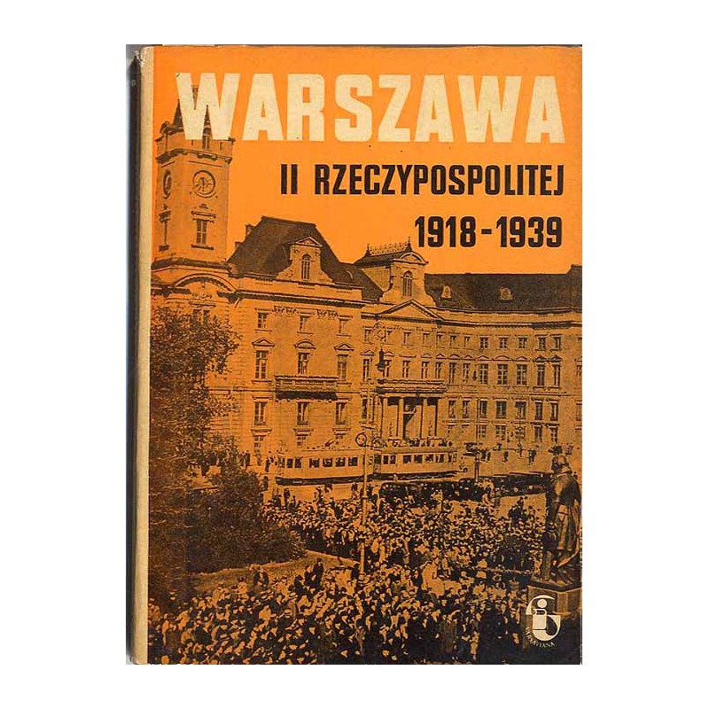 Warszawa II Rzeczypospolitej 1918-1939. Z.5 (1973)