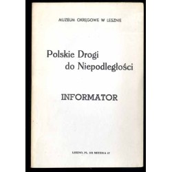 Polskie Drogi do Niepodległości. Informator