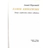 Zamek Królewski. Dzieje - wydarzenia - ludzie - odbudowa