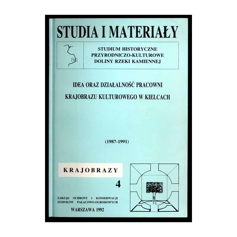 Idea oraz działalność Pracowni Krajobrazu Kulturowego w Kielcach (1987-1991)  The idea of management the Landscape Architekture