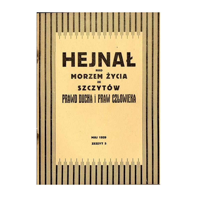 Hejnał nad Morzem Życia ze Szczytów Prawd Ducha i Praw Człowieka. Miesięcznik poświęcony wiedzy duchowej. (1929). Z. 5 (Maj 1929