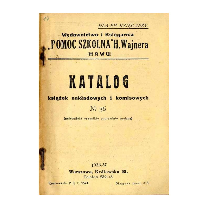 Katalog książek nakładowych i komisowych No 36. 1936/37. Wydawnictwo i Księgarnia "Pomoc Szkolna" H. Wajnera (HAWU)