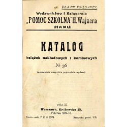 Katalog książek nakładowych i komisowych No 36. 1936/37. Wydawnictwo i Księgarnia "Pomoc Szkolna" H. Wajnera (HAWU)