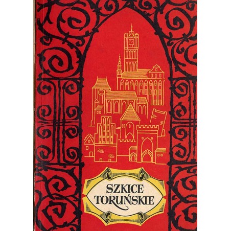 Szkice toruńskie (XIII-XVIII w.)
