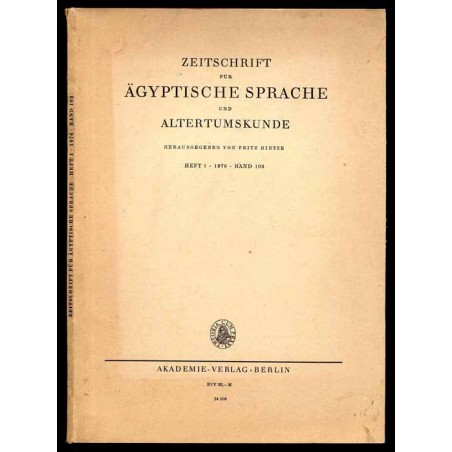Zeitschrift fűr Ägyptische Sprache und Altertumskunde. B.103 (1976). H.1