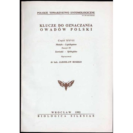 Klucze do oznaczania owadów Polski. Cz.27: Motyle - Lepidoptera. Z.59: Zawisaki-Sphingidae