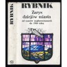 Rybnik. Zarys dziejów miasta od czasów najdawniejszych do 1980 roku