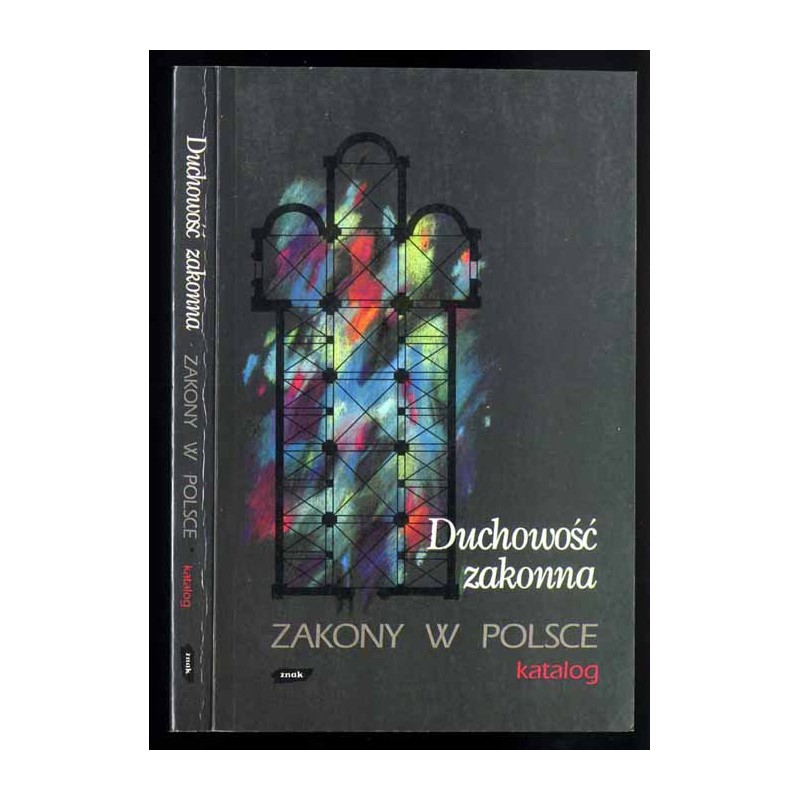 Duchowość zakonna. Zakony w Polsce. Katalog
