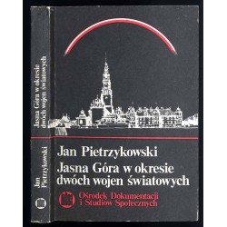 Jasna Góra w okresie dwóch wojen światowych