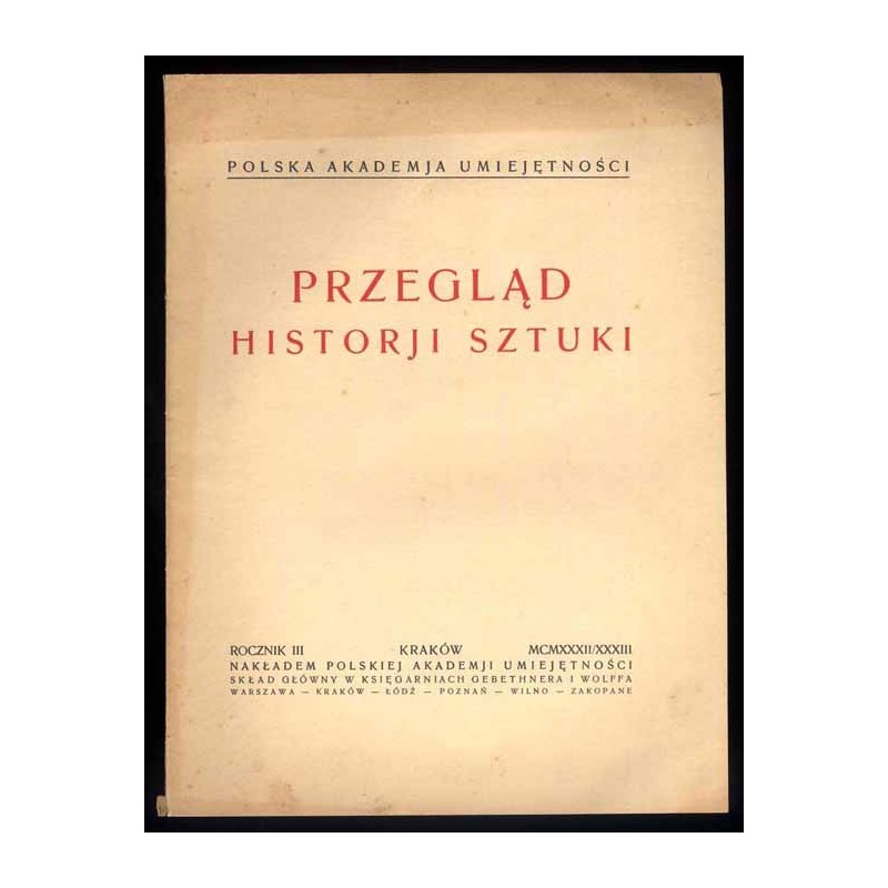 Przegląd Historji Sztuki. [Czasopismo poświęcone historji i teorji sztuki]. R.3 (1932-1933)