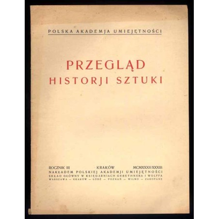 Przegląd Historji Sztuki. [Czasopismo poświęcone historji i teorji sztuki]. R.3 (1932-1933)