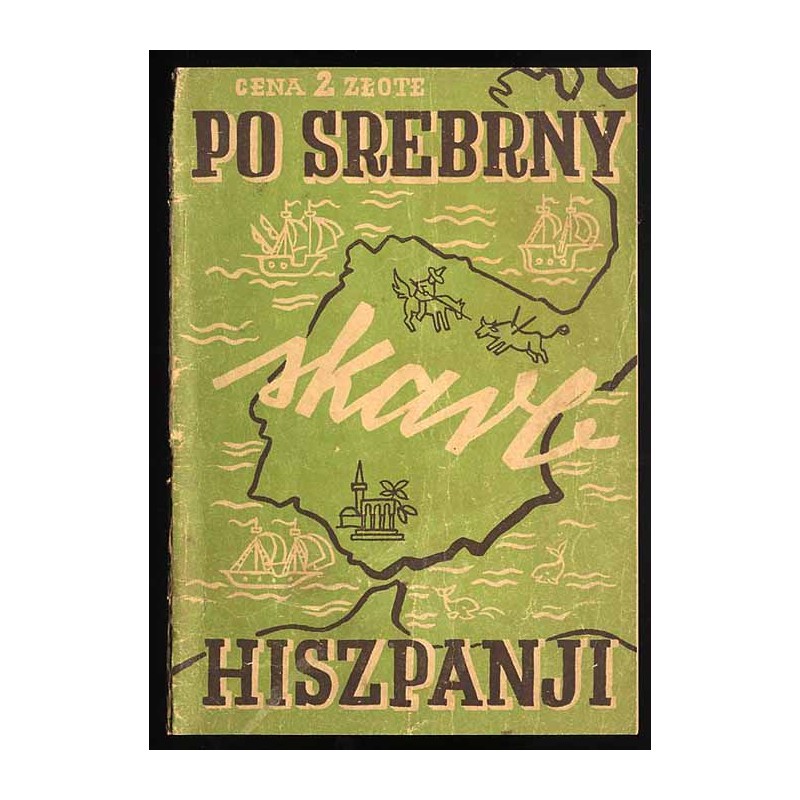 Po srebrny skarb Hiszpanii