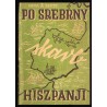 Po srebrny skarb Hiszpanii