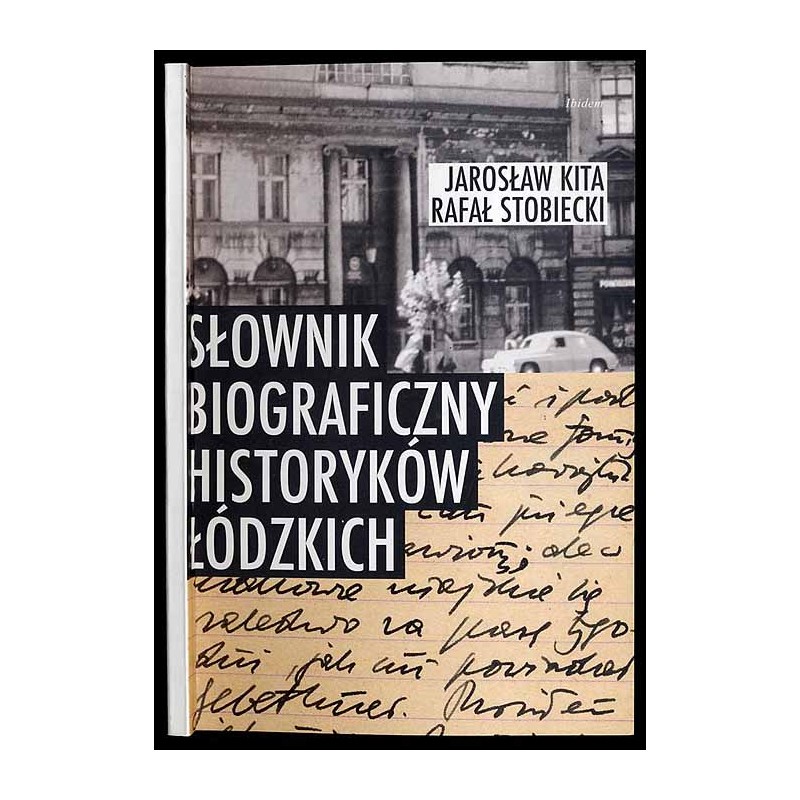 Słownik biograficzny historyków łódzkich