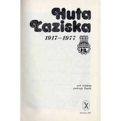 Huta Łaziska 1917-1977 / [Łaziska Górne pow. mikołowski]