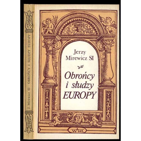 Obrońcy i słudzy Europy