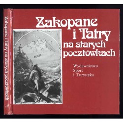 Zakopane i Tatry na starych pocztówkach