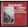 Zakopane i Tatry na starych pocztówkach