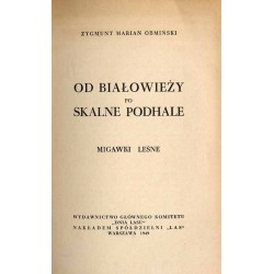 Od Białowieży po Skalne Podhale. Migawki leśne