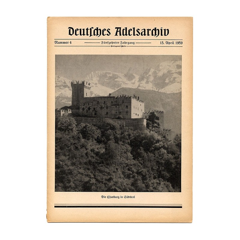 Deutsches Adelsarchiv. 15. Jahrgang (1959). Nr 4 (15 IV 1959) [Die Churburg in Südtirol]