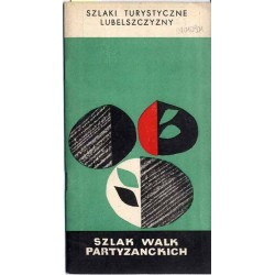 Szlaki turystyczne Lubelszczyzny - Szlak Walk Partyzanckich