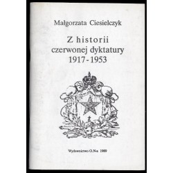 Z historii czerwonej dyktatury [1917-1953]