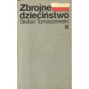 Zbrojne dzieciństwo
