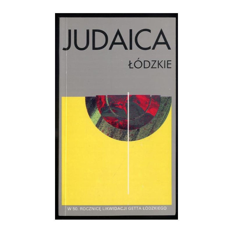 Judaica łódzkie w zbiorach muzealnych i zasobach archiwalnych