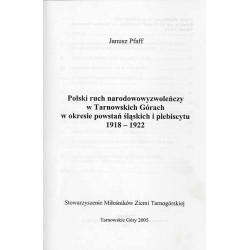 Polski ruch narodowowyzwoleńczy w Tarnowskich Górach w okresie powstań śląskich i plebiscytu 1918-1922