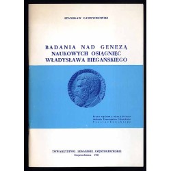 Badania nad genezą naukowych osiągnięć Władysława Biegańskiego