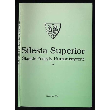 Silesia Superior. Śląskie zeszyty humanistyczne. 2 (1995)