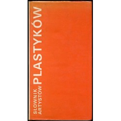 Słownik artystów plastyków. Artyści plastycy okręgu warszawskiego ZPAP [Związku Polskich Artystów Plastyków] 1945-1970. Słownik