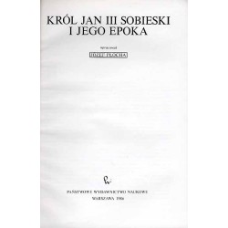 Król Jan III Sobieski i jego epoka