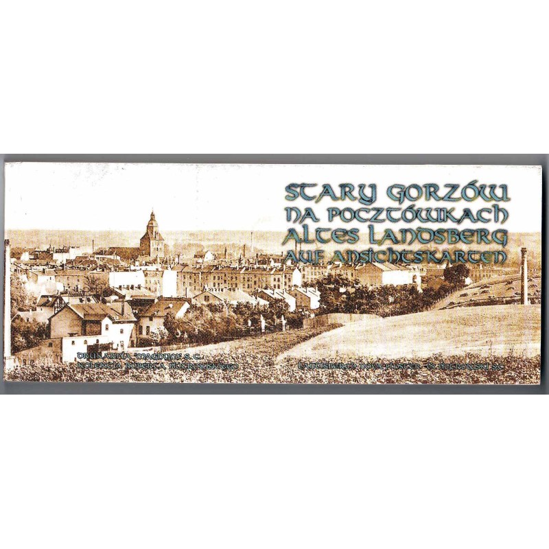 Stary Gorzów na pocztówkach. Altes Landsberg auf Ansichtskarten