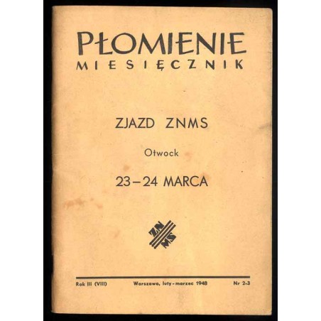 Płomienie Miesięcznik. R.3 (8) (1948). Nr 2-3 (II-III 1948). Zjazd ZNMS Otwock 23-24 marca