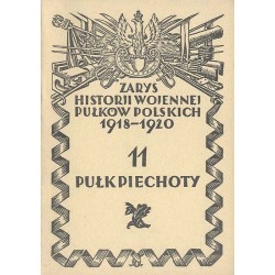 Zarys historji wojennej 11-go pułku piechoty