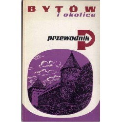 Bytów i okolice. Przewodnik