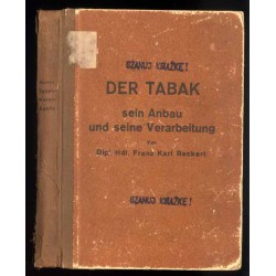 Tabakwarenkunde. Der Tabak sein Anbau und seine Verarbeitung
