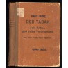 Tabakwarenkunde. Der Tabak sein Anbau und seine Verarbeitung