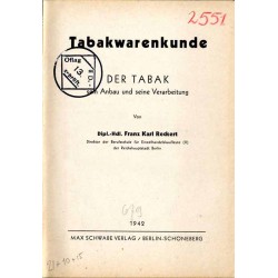 Tabakwarenkunde. Der Tabak sein Anbau und seine Verarbeitung