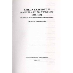 Księga Ekspedycji kancelarii nadwornej 1559-1572. Materiały do dziejów dworu królewskiego