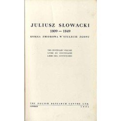 Juliusz Słowacki 1809-1849. Księga zbiorowa w stulecie zgonu