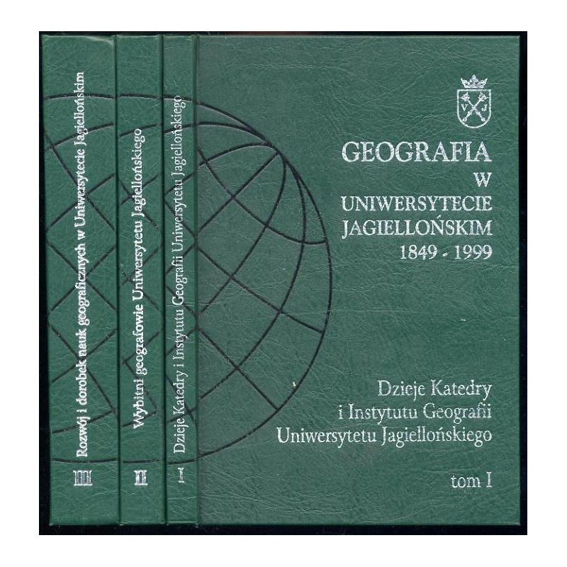 Geografia w Uniwersytecie Jagiellońskim 1849-1999. 3tomy