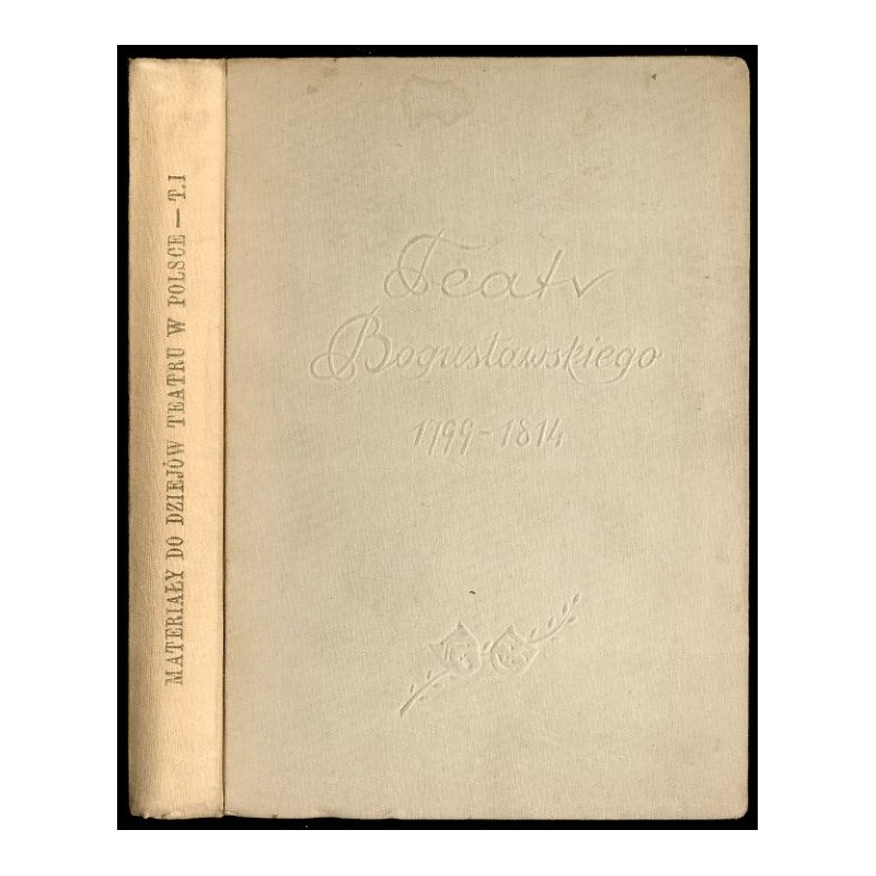 Teatr Wojciecha Bogusławskiego w latach 1799-1814