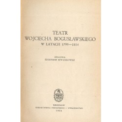 Teatr Wojciecha Bogusławskiego w latach 1799-1814
