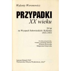 Przypadki XX wieku. 20 lat na Wyspach Sołowieckich i Kołymie 1935-1955