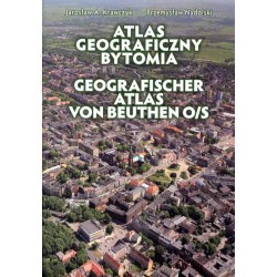 Atlas geograficzny Bytomia  Geografischer Atlas von Beuthen O/S